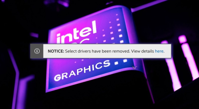 Intel updated its website by removing outdated integrated graphics drivers for Core 7‑10 generation processors